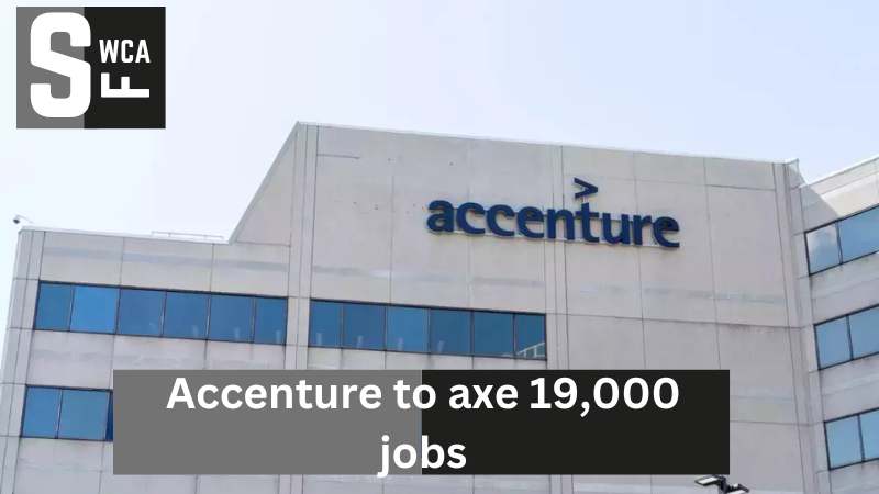 Accenture to axe 19,000 jobs