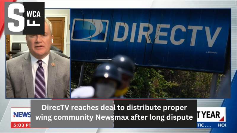 DirecTV reaches deal to distribute proper wing community Newsmax after long dispute