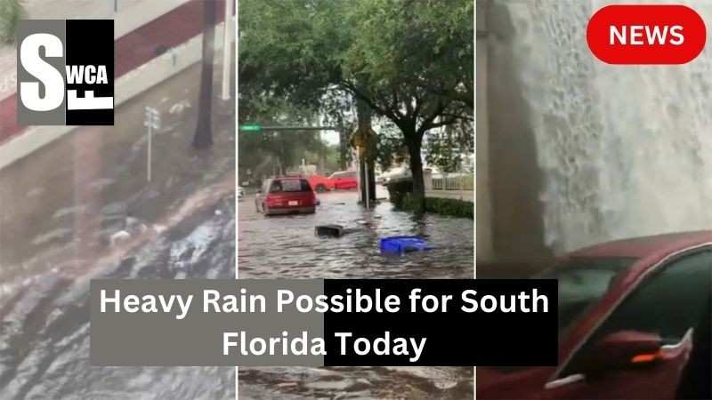 Heavy Rain Possible for South Florida Today