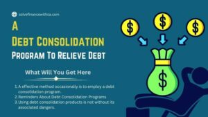 A Debt Consolidation Program To Relieve Debt