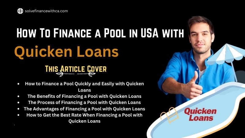 How To Finance a Pool in USA with Quicken Loans