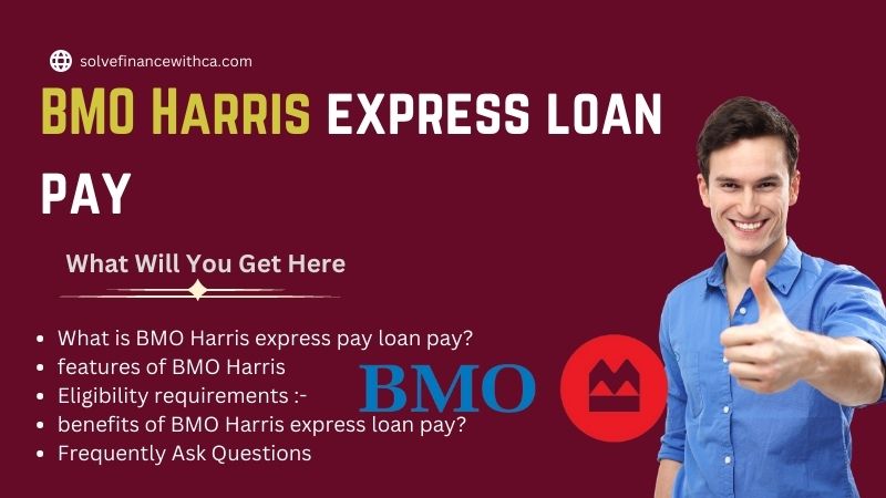 BMO Harris express loan pay