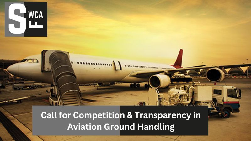 Call for Competition & Transparency in Aviation Ground Handling