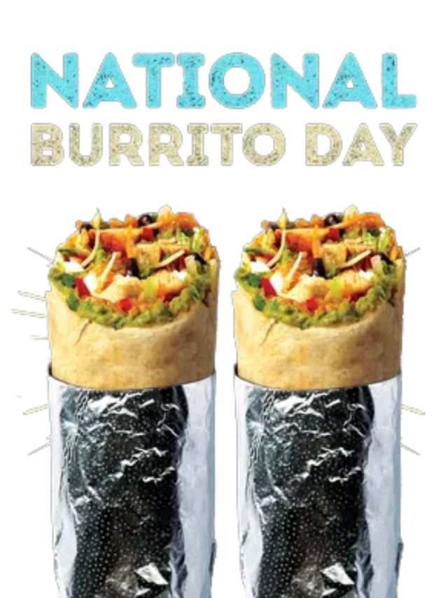 National Burrito Day Deals 2023: Get Deals & Free Burritos?